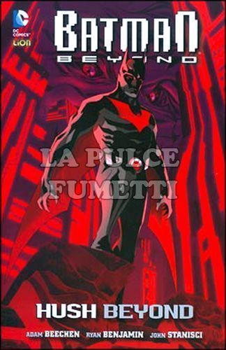 DC WARNER PRESENTA - BATMAN BEYOND # 1: HUSH BEYOND